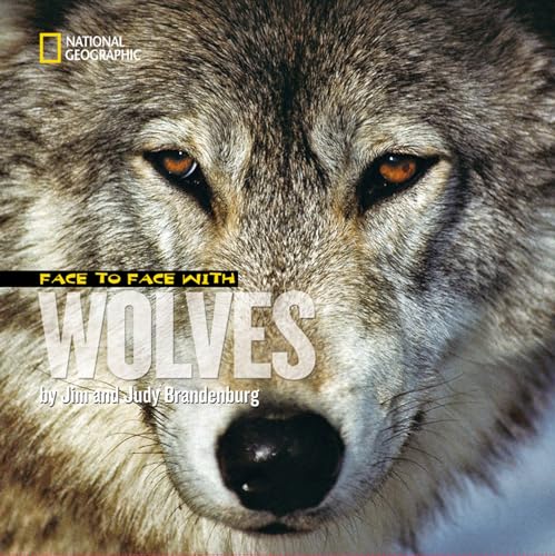 Stock image for Face to Face with Wolves (Face to Face with Animals) for sale by SecondSale