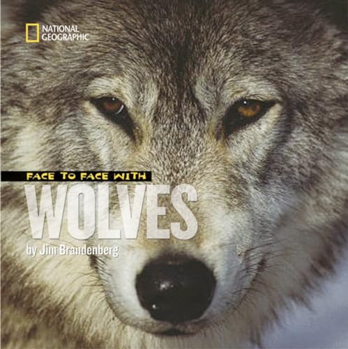 Stock image for Face to Face with Wolves (Face to Face with Animals) for sale by SecondSale