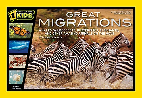 Beispielbild fr Great Migrations : Whales, Wildebeests, Butterflies, Elephants, and Other Amazing Animals on the Move zum Verkauf von Better World Books: West