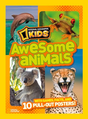 Beispielbild fr National Geographic Kids Awesome Animals: With Games, Facts, and 10 Pull-out Posters! zum Verkauf von Wonder Book