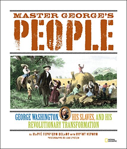 Beispielbild fr Master George's People : George Washington, His Slaves, and His Revolutionary Transformation zum Verkauf von Better World Books