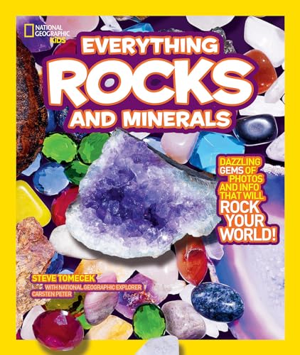 National Geographic Kids Everything Rocks and Minerals: Dazzling gems of photos and info that wil...