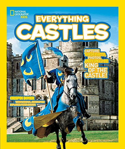 Beispielbild fr National Geographic Kids Everything Castles : Capture These Facts, Photos, and Fun to Be King of the Castle! zum Verkauf von Better World Books