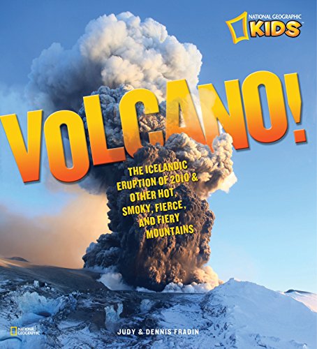 Stock image for Volcano!: The Icelandic Eruption of 2010 and Other Hot, Smoky, Fierce, and Fiery Mountains for sale by ThriftBooks-Dallas