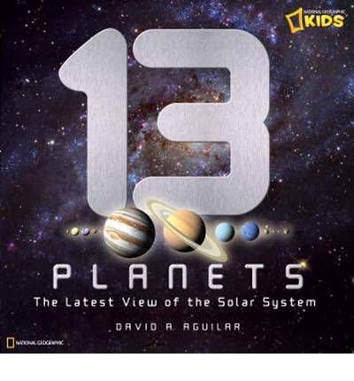 Stock image for 13 Planets: The Latest View of the Solar System for sale by Better World Books: West