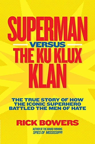 Stock image for Superman versus the Ku Klux Klan: The True Story of How the Iconic Superhero Battled the Men of Hate for sale by Hippo Books