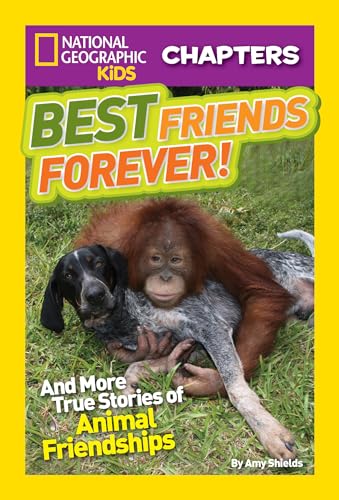 Stock image for National Geographic Kids Chapters: Best Friends Forever: And More True Stories of Animal Friendships (National Geographic Kids Chapters ) for sale by Reuseabook