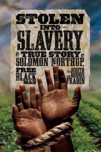 Beispielbild fr Stolen into Slavery : The True Story of Solomon Northup, Free Black Man zum Verkauf von Better World Books
