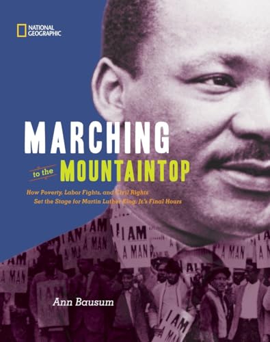 Stock image for Marching to the Mountaintop : How Poverty, Labor Fights and Civil Rights Set the Stage for Martin Luther King Jr's Final Hours for sale by Better World Books: West