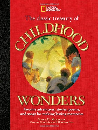 Beispielbild fr The Classic Treasury of Childhood Wonders: Favorite Adventures, Stories, Poems, and Songs for Making Lasting Memories zum Verkauf von BookHolders