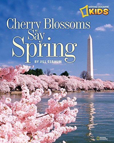 9781426309847: Cherry Blossoms Say Spring (National Geographic Kids)
