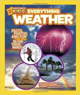 Stock image for National Geographic Kids Everything Weather: Facts, Photos, and Fun That Will Blow Your Mind! By Kathy Furgang w/ Ng Explorer Tim Samaras for sale by Your Online Bookstore