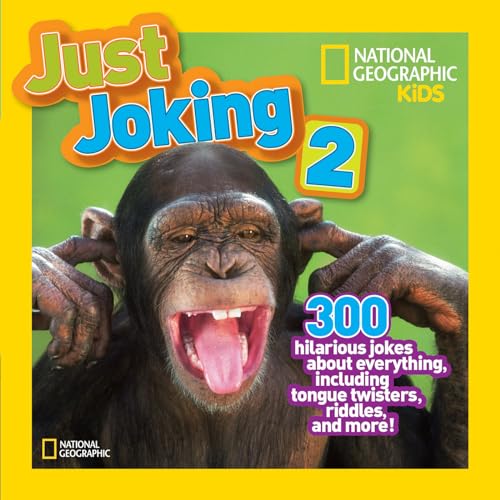 9781426310164: National Geographic Kids Just Joking 2: 300 Hilarious Jokes About Everything, Including Tongue Twisters, Riddles, and More
