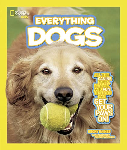 9781426310249: National Geographic Kids Everything Dogs: All the Canine Facts, Photos, and Fun You Can Get Your Paws On!