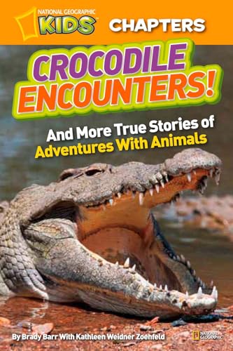 Beispielbild fr National Geographic Kids Chapters: Crocodile Encounters: and More True Stories of Adventures with Animals (NGK Chapters) zum Verkauf von Gulf Coast Books