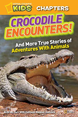Beispielbild fr National Geographic Kids Chapters: Crocodile Encounters : And More True Stories of Adventures with Animals zum Verkauf von Better World Books