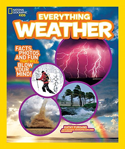 Imagen de archivo de National Geographic Kids Everything Weather: Facts, Photos, and Fun that Will Blow You Away a la venta por Your Online Bookstore