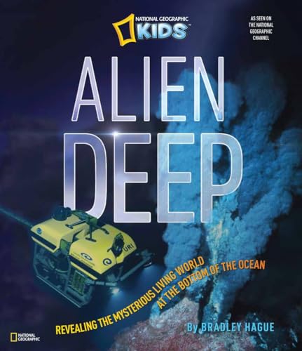 Beispielbild fr Alien Deep : Revealing the Mysterious Living World at the Bottom of the Ocean zum Verkauf von Better World Books