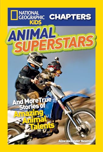 Stock image for National Geographic Kids Chapters: Animal Superstars: And More True Stories of Amazing Animal Talents (NGK Chapters) for sale by Jenson Books Inc