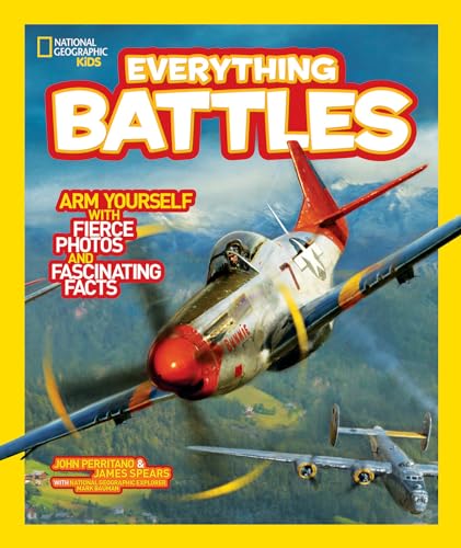 Stock image for National Geographic Kids Everything Battles: Arm Yourself with Fierce Photos and Fascinating Facts for sale by Ergodebooks