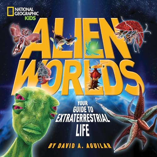 Stock image for Alien Worlds: Your Guide to Extraterrestrial Life (National Geographic Kids) for sale by More Than Words