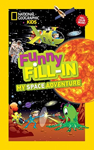 Beispielbild fr National Geographic Kids Funny Fill-in: My Space Adventure zum Verkauf von Wonder Book