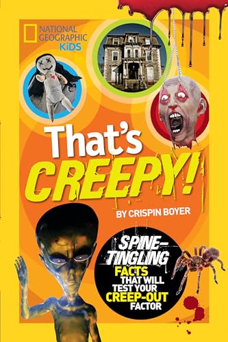 Stock image for That's Creepy: Spine-Tingling Facts That Will Test Your Creep-out Factor (National Geographic Kids) for sale by Gulf Coast Books