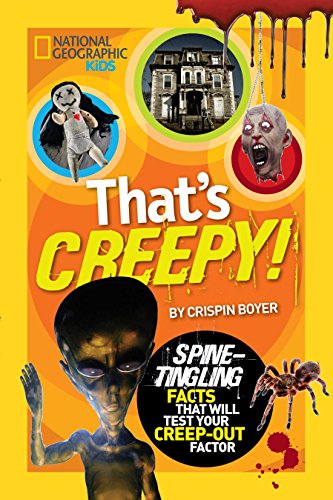Beispielbild fr That's Creepy : Spine-Tingling Facts That Will Test Your Creep-Out Factor zum Verkauf von Better World Books