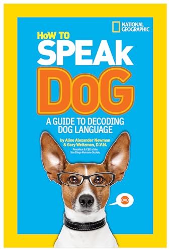Stock image for How to Speak Dog: A Guide to Decoding Dog Language for sale by Lakeside Books