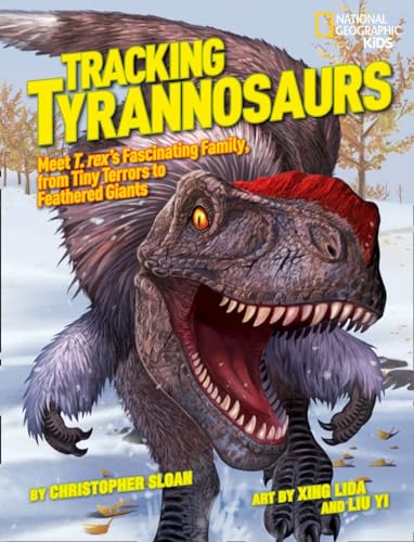 Imagen de archivo de Tracking Tyrannosaurs : Meet T. Rex's Fascinating Family, from Tiny Terrors to Feathered Giants a la venta por Better World Books