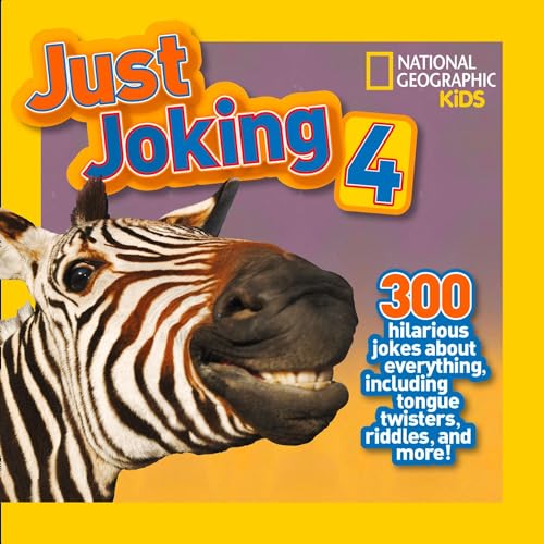9781426313783: National Geographic Kids Just Joking 4: 300 Hilarious Jokes About Everything, Including Tongue Twisters, Riddles, and More!