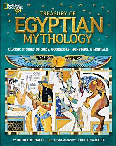 9781426313813: Treasury of Egyptian Mythology: Classic Stories of Gods, Goddesses, Monsters & Mortals (National Geographic Kids)