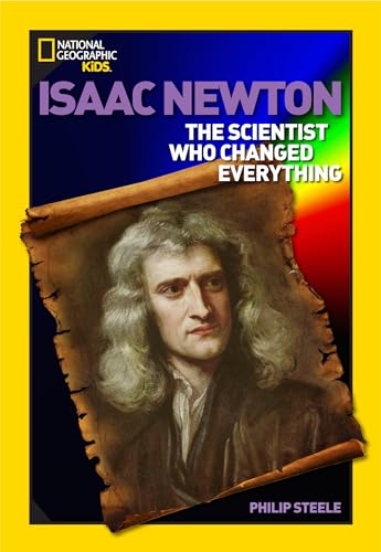 Stock image for World History Biographies: Isaac Newton: The Scientist Who Changed Everything (National Geographic World History Biographies) for sale by HPB Inc.