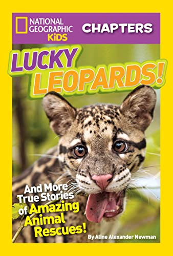 Imagen de archivo de National Geographic Kids Chapters: Lucky Leopards: And More True Stories of Amazing Animal Rescues (NGK Chapters) a la venta por More Than Words