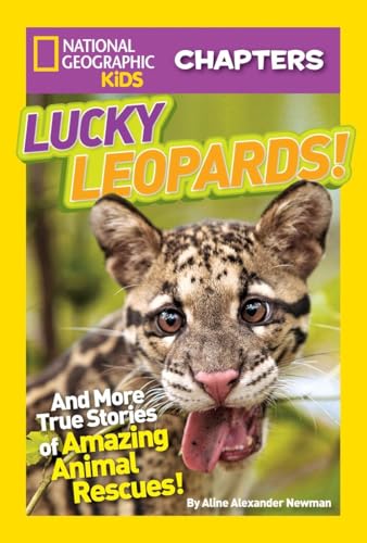 Imagen de archivo de National Geographic Kids Chapters: Lucky Leopards : And More True Stories of Amazing Animal Rescues a la venta por Better World Books