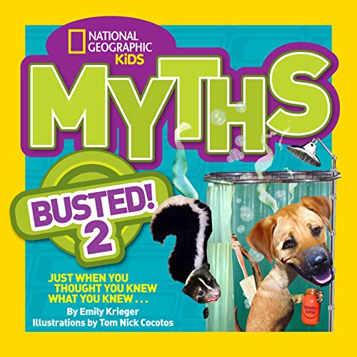 Stock image for National Geographic Kids Myths Busted! 2: Just When You Thought You Knew What You Knew . . . for sale by Goodwill Southern California