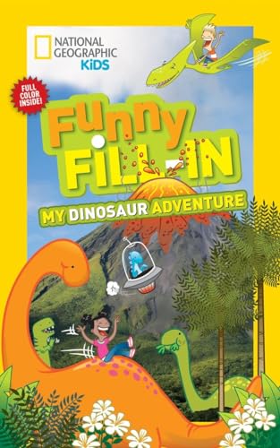 Beispielbild fr National Geographic Kids Funny Fill-In: My Dinosaur Adventure zum Verkauf von Better World Books
