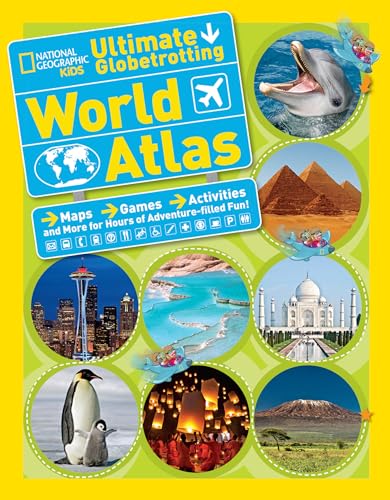 Beispielbild fr National Geographic Kids Ultimate Globetrotting World Atlas: Maps, Games, Activities, and More for Hours of Adventure-filled Fun! zum Verkauf von Your Online Bookstore