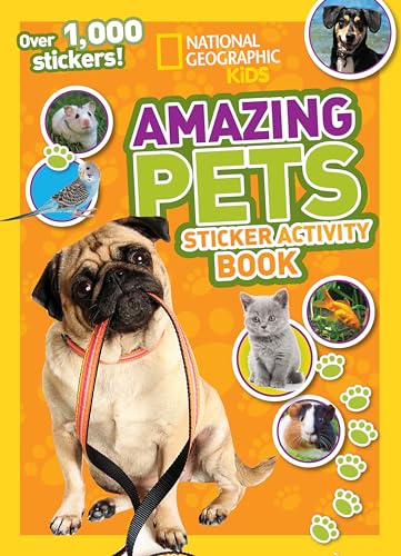 9781426315558: National Geographic Kids Amazing Pets Sticker Activity Book: Over 1,000 Stickers!