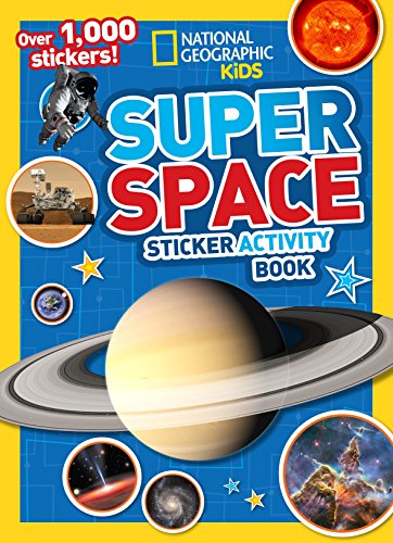 9781426315565: National Geographic Kids Super Space Sticker Activity Book: Over 1,000 Stickers!
