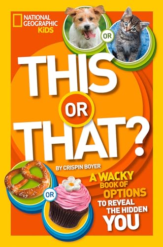 9781426315572: This or That?: The Wacky Book of Choices to Reveal the Hidden You (National Geographic Kids)