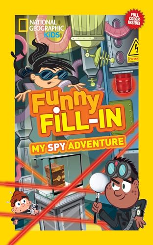 Imagen de archivo de National Geographic Kids Funny Fill-in: My Spy Adventure (National Geographic Kids Fill-In) a la venta por SecondSale