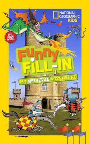 Stock image for My Medieval Adventure (National Geographic Kids Funny Fill-In) for sale by WorldofBooks