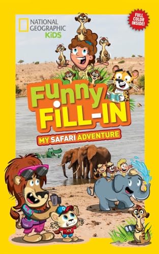 Stock image for National Geographic Kids Funny Fill-in: My Safari Adventure (NG Kids Funny Fill In) for sale by SecondSale