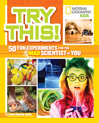 Stock image for Try This!: 50 Fun Experiments for the Mad Scientist in You for sale by Your Online Bookstore