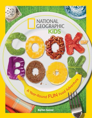 Stock image for National Geographic Kids Cookbook: A Year-Round Fun Food Adventure for sale by SecondSale