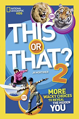 Imagen de archivo de This or That? 2: More Wacky Choices to Reveal the Hidden You (National Geographic Kids) a la venta por ZBK Books