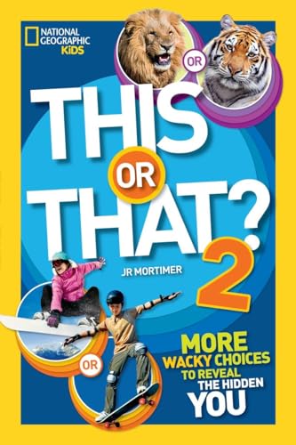 9781426317200: This or That? 2: More Wacky Choices to Reveal the Hidden You (National Geographic Kids) [Idioma Ingls]