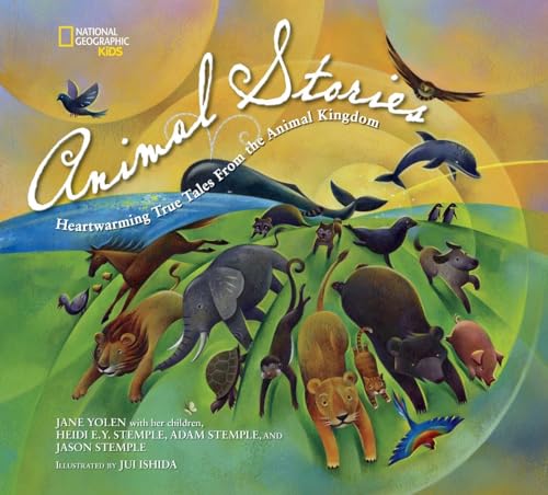 Beispielbild fr National Geographic Kids Animal Stories: Heartwarming True Tales from the Animal Kingdom zum Verkauf von SecondSale