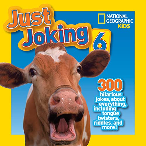 9781426317354: Just Joking 6: 300 Hilarious Jokes, about Everything, Including Tongue Twisters, Riddles, and More!